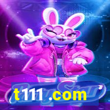 t111 .com